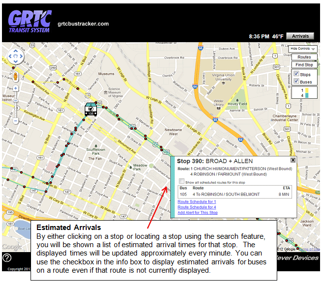 Estimated Arrivals - By either clicking on a stop or locating a stop using the search feature, you will be shown a list of estimated arrival times for that stop.  The displayed times will be updated approximately every minute. You can use the checkbox in the info box to display estimated arrivals for buses on a route even if that route is not currently displayed.